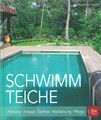 Franke: Schwimmteiche, Planung-Anlage-Technik-Pflege NEU Teich-Handbuch/Ratgeber