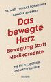 Das bewegte Herz - Bewegung statt Medikamente: Wie ... | Buch | Zustand sehr gut