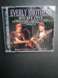 The Everly Brothers - Bye Bye Love - 18 Track CD Recorded Live In Concert