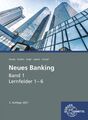 Neues Banking Band 1 Lernfelder 1-6 Devesa, Michael, Petra Durben und Günter Eng