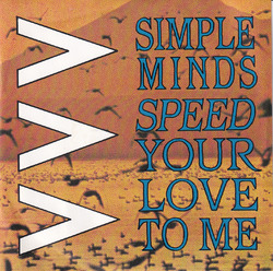 Simple Minds - Speed your Love to me - 7"-SINGLE