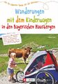Wanderungen mit dem Kinderwagen Bayerische Hausberge | Robert Theml | Buch
