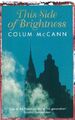 This Side Of Brightness by McCann, Colum 075380476X FREE Shipping