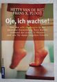 Oje, ich wachse! von Hetty van de Rijt Erstes Babybuch Hebamme empfiehlt Super