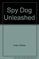 Spionagehund entfesselt, Andrew Cope - 9780141336749