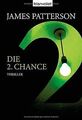 Die 2. Chance. Thriller von James Patterson | Buch | Zustand gut