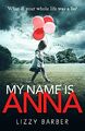 My Name is Anna by Barber, Lizzy 1780899254 FREE Shipping