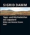 Tage- und Nächtebücher aus Lappland von Damm, Sigrid, Da... | Buch | Zustand gut