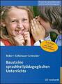 Bausteine sprachheilpädagogischen Unterrichts | Karin Reber (u. a.) | Deutsch