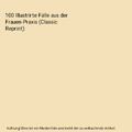100 Illustrirte Fälle aus der Frauen-Praxis (Classic Reprint), Alfred Auvard