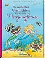 Die schönsten Geschichten für kleine Meerjungfrauen von ... | Buch | Zustand gut