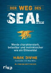 Der Weg des SEAL | Mark Divine (u. a.) | Buch | 288 S. | Deutsch | 2015