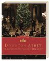 Das offizielle Downton-Abbey-Weihnachtskochbuch von Regula Ysewijn