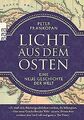 Licht aus dem Osten: Eine neue Geschichte der Welt von F... | Buch | Zustand gut