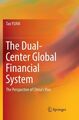 Dual-Center Global Financial System: Die Perspektive von Chinas Aufstieg, Briefpapier...