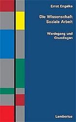 Die Wissenschaft Soziale Arbeit von Engelke, Ernst | Buch | Zustand gutGeld sparen & nachhaltig shoppen!