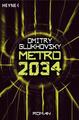 Metro 2034 | Dmitry Glukhovsky | Deutsch | Taschenbuch | METRO-Romane | 526 S.