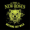 The New Roses Nothing But Wild (Vinyl) 12" Album (Gatefold Cover)