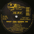 VilNX What Cha Gonna Do 12" Vinyl Schallplatte 229001