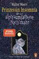 Prinzessin Insomnia & der alptraumfarbene Nachtmahr | Buch | 9783328103349