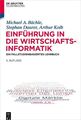 Einführung in die Wirtschaftsinformatik: Ein fallstudienbasiertes Lehrbuch Bächl