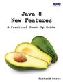 Java 8 neue Funktionen: Eine praktische Heads-Up-Anleitung, rotdy, Sandeep S