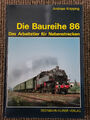 Die Baureihe 86: Das Arbeitstier für Nebenstrecken - Andreas Knipping, EK Verlag