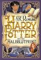 Harry Potter und der Halbblutprinz (6. Band, Gebundene Ausgabe) + 1x origina ...