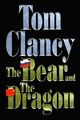 The Bear and the Dragon von Tom Clancy | Buch | Zustand gut