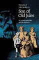 Son of Old Jules: Memoirs of Jules ..., Sandoz Jr., Jul