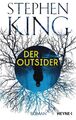 Der Outsider: Roman von Stephen King