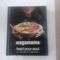 Wagamama Feed Your Soul von Wagamama Limited, (hardcover), Buch