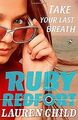 Take Your Last Breath (Ruby Redfort, Book 2) von ... | Buch | Zustand akzeptabel