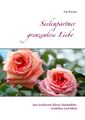 Seelenpartner grenzenlose Liebe | Iris Fischer | Deutsch | Taschenbuch | 240 S.