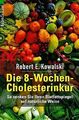 Die Acht-Wochen-Cholesterinkur von Robert E. Kowalski | Buch | Zustand sehr gut