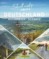 Reiseführer ? Schnell mal raus! Deutschland, Österreich und die Schweiz: Die sch