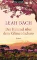 Der Himmel über dem Kilimandscharo Roman. Originalausgabe 1355