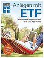 Anlegen mit ETF: Geld bequem investieren mit ETF un... | Buch | Zustand sehr gut
