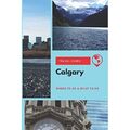 Calgary Reiseführer: Wohin und was zu tun ist - Taschenbuch NEU Mason, Stephani