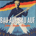 BAU AUF - BAU AUF / Leben, Singen, Kämpfen (CD)