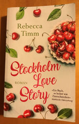 Stockholm Love Story Taschenbuch von Rebecca Timm. Zustand Top !!