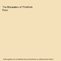 The Marauders of Pitchfork Pass, Clay Houston Shivers