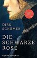 Die schwarze Rose: Roman von Schümer, Dirk | Buch | Zustand gut