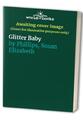 Glitter Baby by Phillips, Susan Elizabeth 0006174841 FREE Shipping