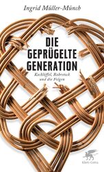 Die geprügelte Generation Ingrid Müller-Münch