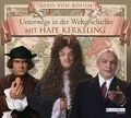 Gero von Boehm | Unterwegs in der Weltgeschichte mit Hape Kerkeling | Audio-CD
