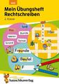 Mein Übungsheft Rechtschreiben 2. Klasse: Deutsch-Aufgaben mit Lösungen - S ...