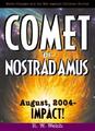 Der Komet von Nostradamus: August 2004 - Einschlag!, R.W. Welch