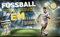 Das Fußball Mitmachbuch Zur EM 2024 - Entdecke Aktuelle Spielpläne Zum Ausfüllen