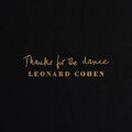 Leonard Cohen: Thanks for the Dance CD (2019) Brandneu & versiegelt